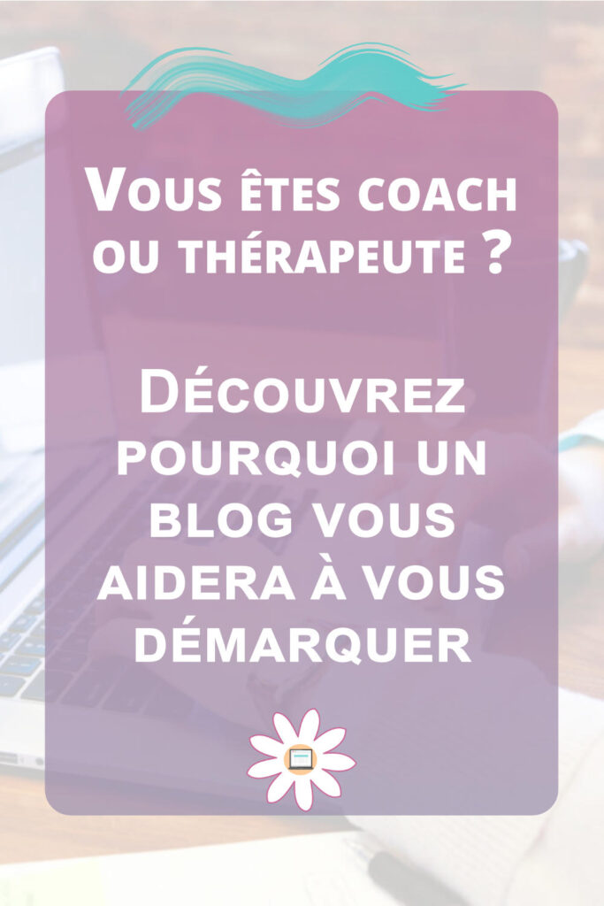 pourquoi blog bien etre therapeute coach