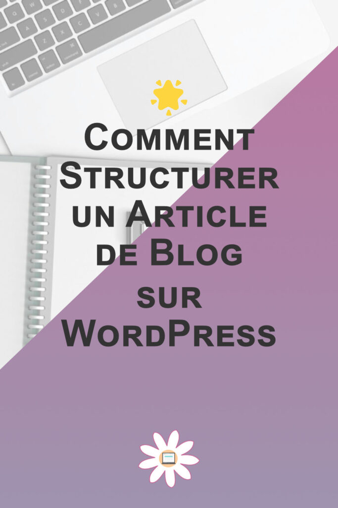 comment structurer article blog wordpress