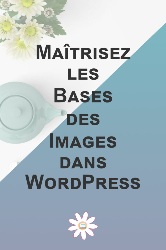 maitriser bases images wordpress