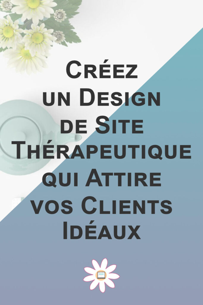 design site therapeutique attire clients ideaux