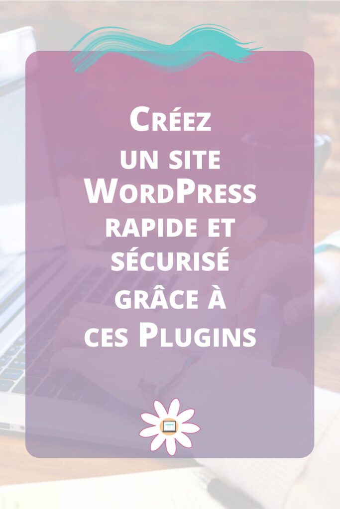 creer site wordpress rapide securise plugins