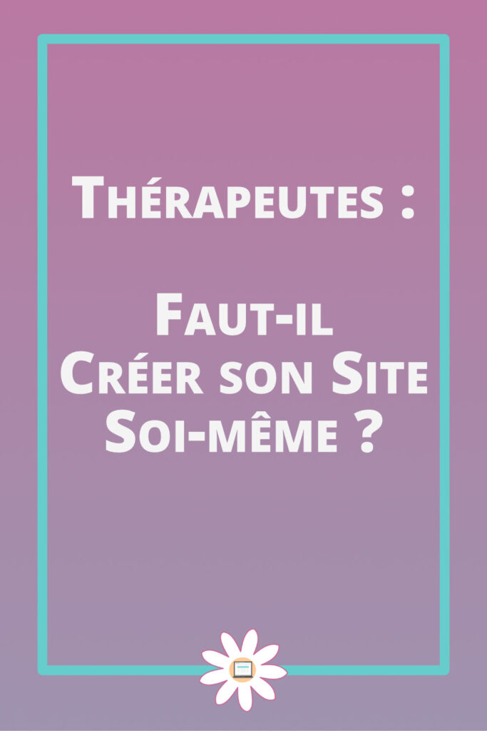 therapeutes creer site soi meme