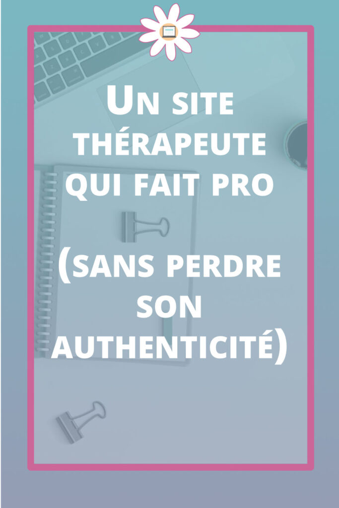 site thérapeute pro authenticité