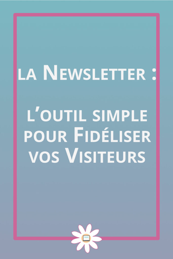 newsletter fidéliser visiteurs