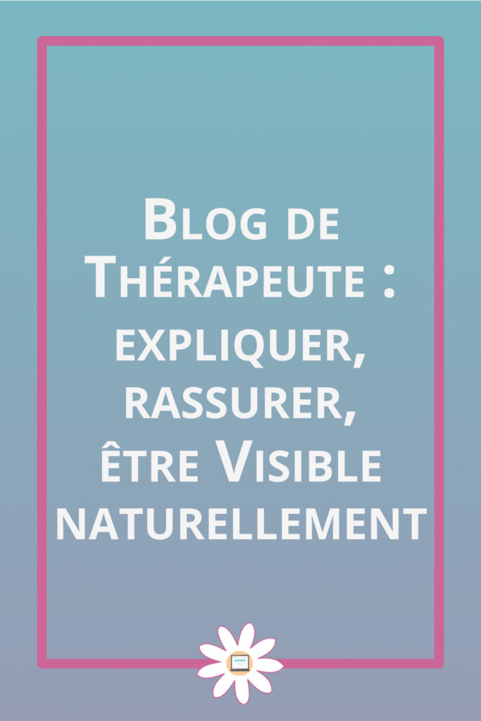 blog thérapeute visible naturellement